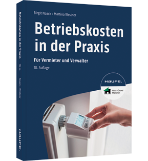 Betriebskosten in der Praxis - Für Vermieter und Verwalter