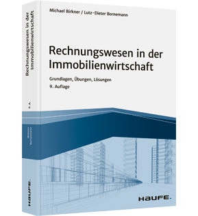 Rechnungswesen in der Immobilienwirtschaft - Grundlagen, Übungen, Lösungen