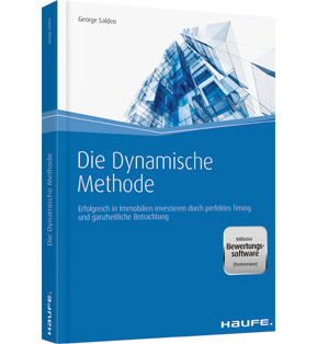 Die Dynamische Methode - inkl. Bewertungssoftware (Testversion) - Immobilien-Rating für nachhaltigen Gewinn