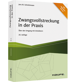 Zwangsvollstreckung in der Praxis - Über den Umgang mit Schuldnern