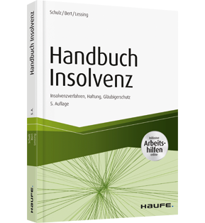 Handbuch Insolvenz - Insolvenzverfahren, Haftung, Gläubigerschutz