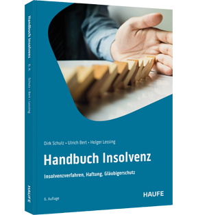Handbuch Insolvenz - Insolvenzverfahren, Haftung, Gläubigerschutz
