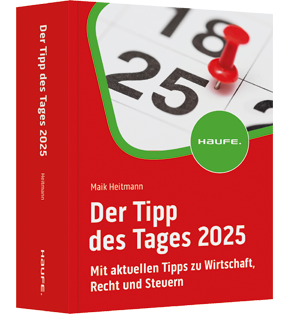 Der Tipp des Tages 2025 - Mit aktuellen Tipps zu Wirtschaft, Recht und Steuern
