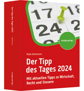 Der Tipp des Tages 2024 - Mit aktuellen Tipps zu Wirtschaft, Recht und Steuern