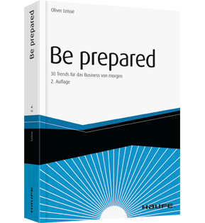 Be prepared - 30 Trends für das Business von morgen