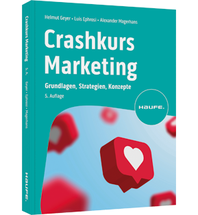 Crashkurs Marketing - inkl. Arbeitshilfen online - Grundlagen, Strategien, Konzepte