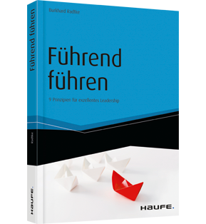 Führend führen - 9 Prinzipien für exzellentes Leadership