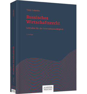 Russisches Wirtschaftsrecht - Leitfaden für die Unternehmenstätigkeit