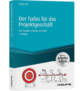 Der Turbo für das Projektgeschäft - inkl. Arbeitshilfen online - Ihre Produkte schneller am Markt