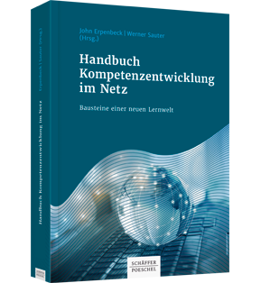 Handbuch Kompetenzentwicklung im Netz - Bausteine einer neuen Lernwelt