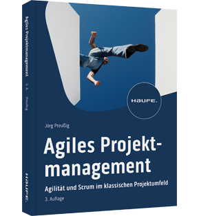 Agiles Projektmanagement - Agilität und Scrum im klassischen Projektumfeld