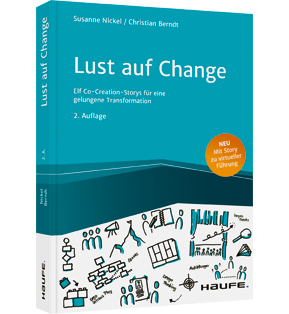 Lust auf Change - Elf Co-Creation-Storys für eine gelungene Transformation