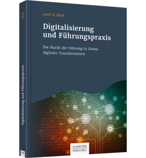 Digitalisierung und Führungspraxis - Die Macht der Führung in Zeiten digitaler Transformation