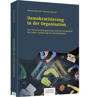 Demokratisierung in der Organisation - Das Verantwortungsprinzip und das Grundrecht der freien Entfaltung der Persönlichkeit