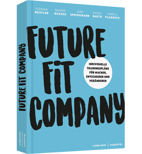 Future Fit Company - Individuelle Trainingspläne für Macher, Entscheider und Veränderer