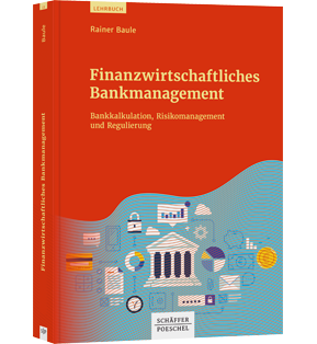 Finanzwirtschaftliches Bankmanagement - Bankkalkulation, Risikomanagement und Regulierung