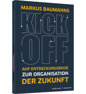 Kick-off! - Auf Entdeckungsreise zur Organisation der Zukunft