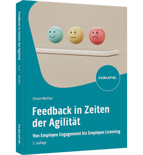 Feedback in Zeiten der Agilität - Von Employee Engagement bis Employee Listening