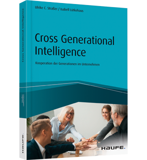 Cross Generational Intelligence - Kooperation der Generationen im Unternehmen