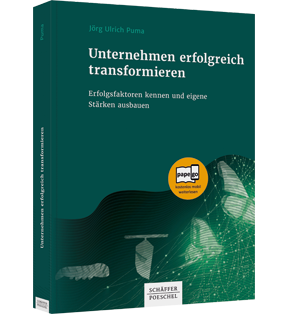 Unternehmen erfolgreich transformieren - Erfolgsfaktoren kennen und eigene Stärken ausbauen