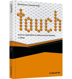 Touch! - Der Haptik-Effekt im multisensorischen Marketing