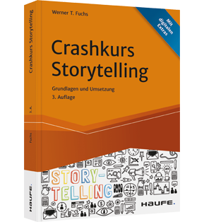 Crashkurs Storytelling - Grundlagen und Umsetzungen