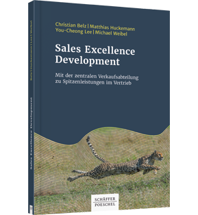 Sales Excellence Development - Mit der zentralen Verkaufsabteilung zu Spitzenleistungen im Vertrieb