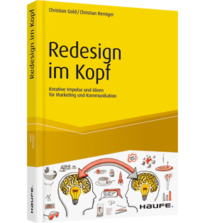 Redesign im Kopf - Kreative Impulse und Ideen für Marketing und Kommunikation