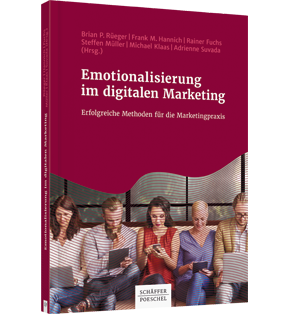 Emotionalisierung im digitalen Marketing - Erfolgreiche Methoden für die Marketingpraxis