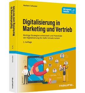 Digitalisierung in Marketing und Vertrieb - Richtige Strategien entwickeln und Potentiale der Digitalisierung für mehr Umsatz nutzen