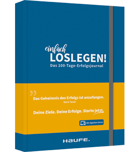 Einfach loslegen! Das 100-Tage-Erfolgsjournal - inkl. Augmented-Reality-App - So erreichst Du wirklich Deine Ziele