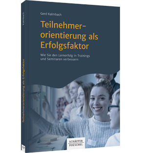 Teilnehmerorientierung als Erfolgsfaktor - Wie Sie den Lernerfolg in Trainings und Seminaren verbessern