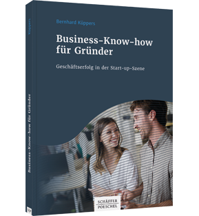 Business-Know-how für Gründer - Geschäftserfolg in der Start-up-Szene