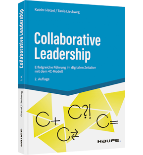 Collaborative Leadership - Entscheidungswege beschleunigen, Arbeit effektiver machen