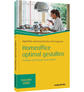 Homeoffice optimal gestalten - Produktiv und effizient mobil arbeiten