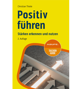 Positiv führen - Stärken erkennen und nutzen