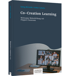 Co-Creation Learning - Wirksame Weiterbildung mit Flipped Classroom