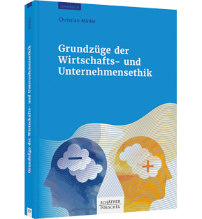 Grundzüge der Wirtschafts- und Unternehmensethik