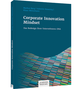 Corporate Innovation Mindset - Das Redesign Ihrer Unternehmens-DNA