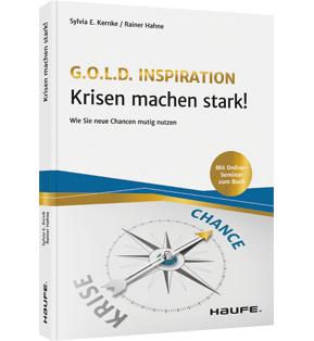 Krisen machen stark! - Wie Sie Chancen mutig nutzen