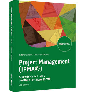 Project Management (IPMA®) - Study Guide for Level D and Basic Certificate (GPM)