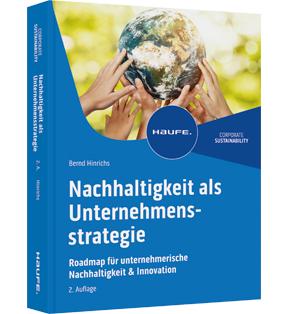 Nachhaltigkeit als Unternehmensstrategie - Roadmap für unternehmerische Nachhaltigkeit & Innovation