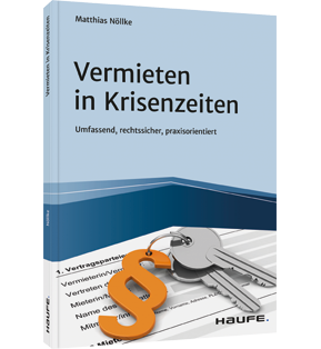 Vermieten in Krisenzeiten - Umfassend, rechtssicher, praxisorientiert