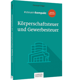 #steuernkompakt Körperschaftsteuer und Gewerbesteuer - Für Onboarding - Schnelleinstieg - Fortbildung