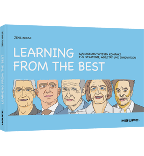 Learning from the Best - Managementwissen kompakt für Strategie, Agilität und Innovation