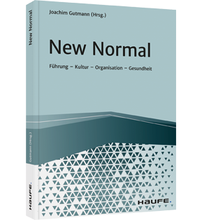 New Normal - Führung - Kultur - Organisation - Gesundheit