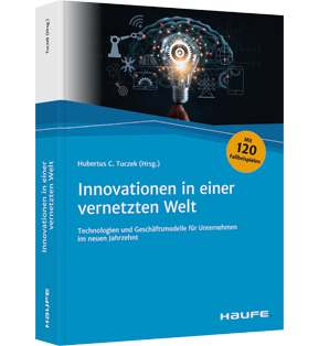 Innovationen in einer vernetzten Welt - Technologien und Geschäftsmodelle für Unternehmen im neuen Jahrzehnt