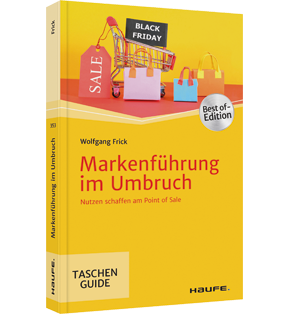 Markenführung im Umbruch - Nutzen schaffen am Point of Sale