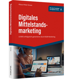 Digitales Mittelstandsmarketing - LEADS erfolgreich generieren durch B2B Marketing