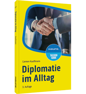 Diplomatie im Alltag - Beziehungen professionell gestalten
